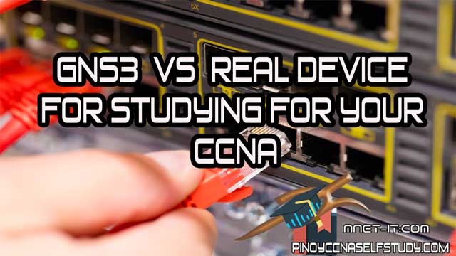 You are currently viewing Difference of GNS3 vs Real Device in Studying for your CCNA