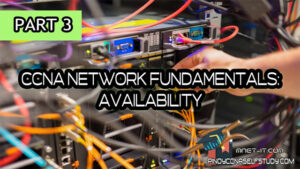 Read more about the article CCNA Network Fundamentals – Availability