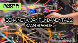 Read more about the article CCNA Network Fundamentals – WAN Speed